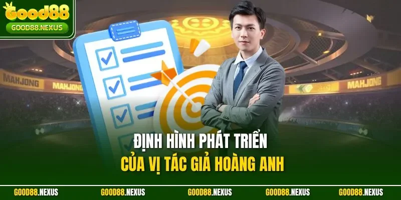 Định hình phát triển của vị tác giả Hoàng Anh